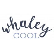 The Good Life- July 2020 Tags & Stickers- Print Sticker Whaley Cool