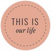 The Good Life: November 2020 Labels Kit- this is our life