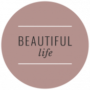 The Good Life: February 2021 Labels Kit- label beautiful life