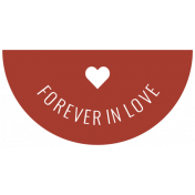 The Good Life: February 2021 Labels Kit- forever in love