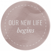 Good Life Feb 21_Circle-Our New Life Begins Vellum