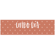 Good Life July 21_Español-Tag-Lindo Dia