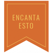 Good Life Oct 21_Español Label Banner-Encanta Esto-Orange