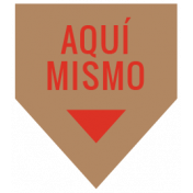 Good Life Sep 21_Español-Label Banner Arrow-Aqui Mismo