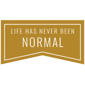 The Good Life: November 2021 Labels_Banner Flag_Life Has Never Been Normal