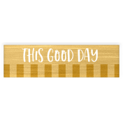 Good Life Nov 21_Tag-This Good Day Vellum