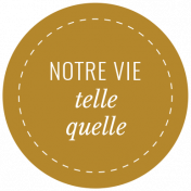 Good Life Nov 21_Français Label-Notre Vie Telle Quelle