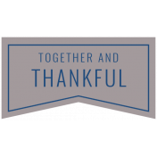 Thanksgiving Stickers & Tape_Label- Together & Thankful