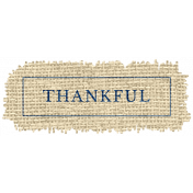 Thanksgiving Elements #2: Burlap Label- Thankful