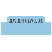 Good Life January 2022: Label Dutch- Gewoon Geweldig (Tab)