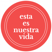 Good Life February 2022: Label Español- Esta Es Nuestra Vida