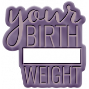 GL22 Mar Baby Wordart Birth Weight