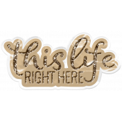 The Good Life: March 2022 Elements- word art this life