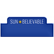 The Good Life: June 2022 Elements- Label 2 Sun Believable