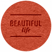 The Good Life: August 2022 Elements- Textured label 16 Beautiful life