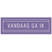 Good Life October 2022: Dutch Label- Vandaag Ga Ik