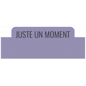 Good Life October 2022: Label Français- Juste Un Moment