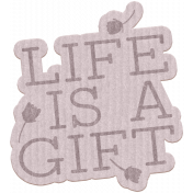 Good Life Nov 22_Life Is A Gift-Cardboard