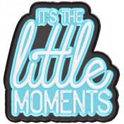 The Good Life: May & June 2023 Elements- Plastic wordart 11 Little moments