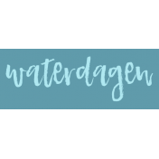 Water World Dutch Word Art: Label Strip- Waterdagen