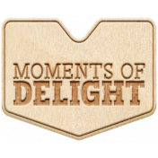 Touch Of Delight Elements: Wood Label- Moments Of Delight