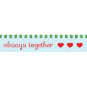 Our House Mini Kit- Always Together Label