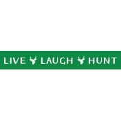 Hunter Label- Live Laugh Hunt