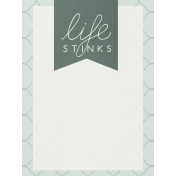 Bad Day- Journal Cards- Life Stinks 3x4