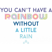 Raindrops & Rainbows- Minikit- Word Art- Rainbow Without Rain