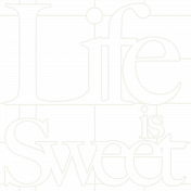 Marie Mini Kit- Life Is Sweet Word Art