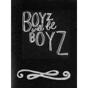 XY- Chalk Board Journal Card- Boyz Will Be Boyz