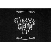 XY- Chalk Board Journal Card- Never Grow Up