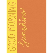 Summer Splash- Journal Cards- Textured- Good Morning Sunshine