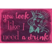 Pour Me A Wine- Journal Cards- I Need a Drink