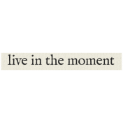 New Years Resolutions- Live In The Moment