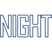 Reflections At Night Kit- Blue "Night" Wordart