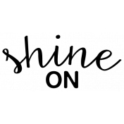 Reflections At Night- "Shine On" Wordart Sticker