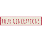 A Mother's Love- Word Snippet- Four Generations