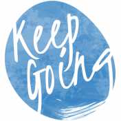 Keep It Moving Word Art- Keep Going