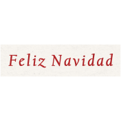 Memories & Traditions- Feliz Navidad Word Art