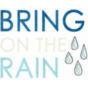 Raindrops & Rainbows- Bring on The Rain Word Art