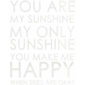 Raindrops & Rainbows- You Are My Sunshine Word Art