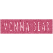 Family Day- Momma Bear Word Art