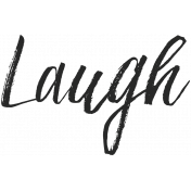 Enjoy The Moment- Laugh Word Art