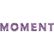 Good Life April 2018- Moment Wordart