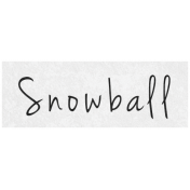 Snow & Snuggles- Snowball Word Art