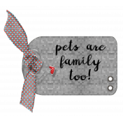 Treasured- Pets Are Family Too Tag