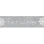 Winter Fun- Snow Baby Word Art First Winter Snowflake