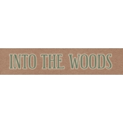 Into the Woods- Into the Woods Word Art