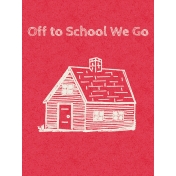 Heading Back 2 School- Schoolhouse 3x4 Journal Card
